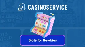 Slots for Casino Newbies